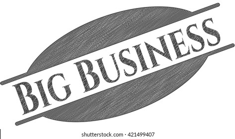 Big Business pencil effect