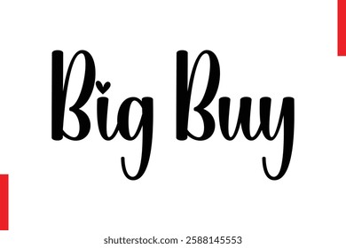 Big Buy Best sale saying typography text