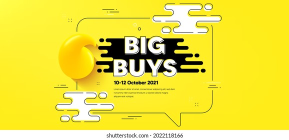 Big buys text. Quote chat bubble background. Special offer price sign. Advertising discounts symbol. Big buys quotation chat message. Text frame banner. 3d quote. Vector
