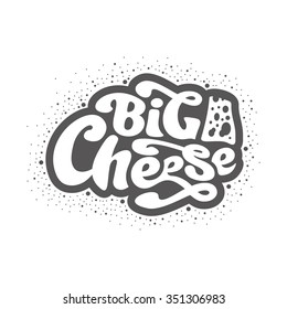 Big cheese - perfect design element for t-shirt, flyer, banner, poster (on white background). Vector art.