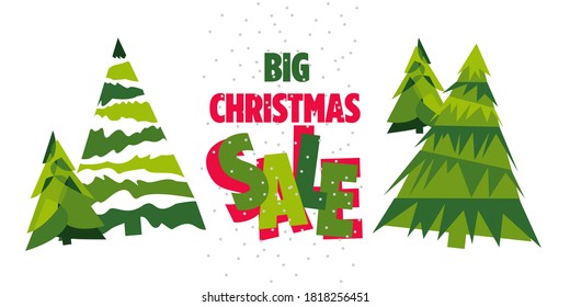 Big Christmas sale . Vector banner.  Text and Christmas trees are isolated on a white background.