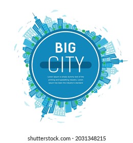 Big City. Round Panorama of city buildings. Blue circle Banner an empty space for text. silhouette Urban Vector illustration in flat style.