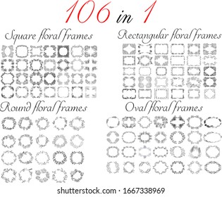 Big collection of 106 round, oval, square and rectangular floral frames. Big floral botanical flowers set isolated on a white background. Hand drawn outline vector collection