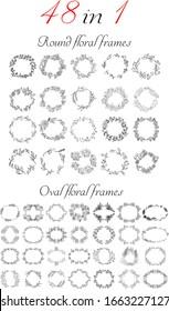 Big collection of 48 round and oval floral frames. Big floral botanical flowers set isolated on a white background. Hand drawn outline vector collection. Spring blossom