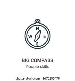 Big compass outline vector icon. Thin line black big compass icon, flat vector simple element illustration from editable people skills concept isolated stroke on white background