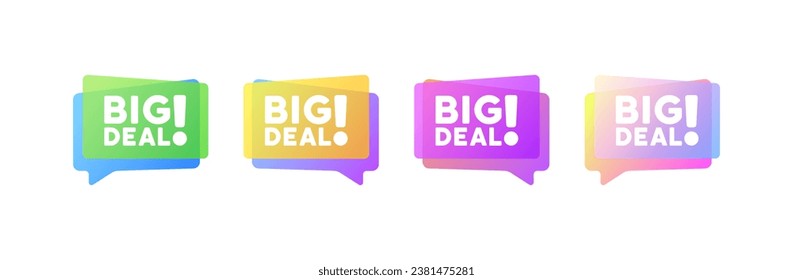 Big deal bubbles. Flat, color, message bubbles, big deal signs. Vector icons