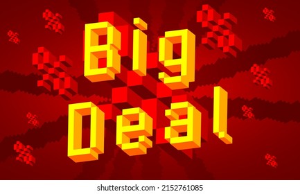 Big Deal pixelated word with geometric graphic background. Vector cartoon illustration.