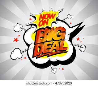 Big deal pop-art sale design, fast and fiery with comic style speech bubble