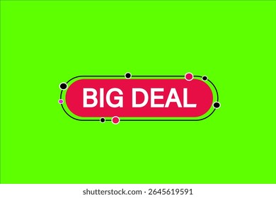 big deal. web button, application Design, Element, learn, big deal, template, accept cookies design  apply now, level, sign, speech, bubble  banner, white background. 
