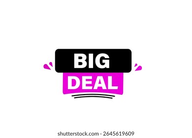 big deal. web button, application Design, Element, learn, big deal, template, accept cookies design  apply now, level, sign, speech, bubble  banner, white background. 
