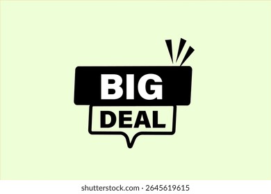 big deal. web button, application Design, Element, learn, big deal, template, accept cookies design  apply now, level, sign, speech, bubble  banner, white background. 
