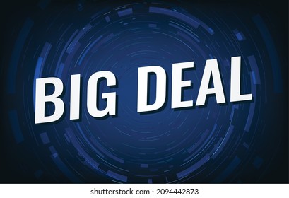 big deal word concept vector illustration with circle blue modern futuristic 3d style for landing page template ui web mobile app poster banner flyer background gift card coupon label wallpaper