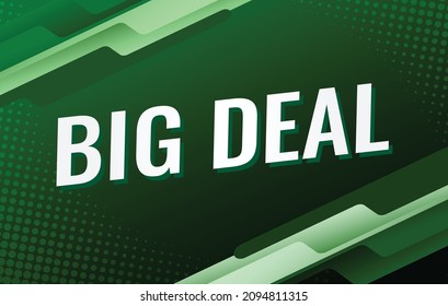 big deal word concept vector illustration with green lines modern futuristic 3d style for landing page template ui web mobile app poster banner flyer background gift card coupon label wallpaper