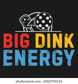 Big Dink Energy Pickle Ball Funny Pickle Ball Lover Men Retro T-Shirt