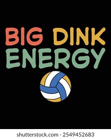 Big Dink Energy Volleyball Lover Männer Retro Art File.