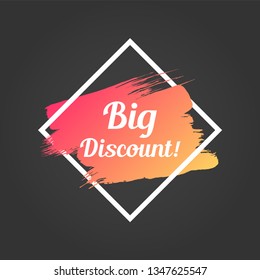 big discount promo lettering. big discount stock vector illustration with painted gradient brush stroke over rhombus frame for advertising labels, stickers, banners, leaflets, badges, tags, posters