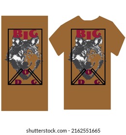Big dog T-shirt design and text massage 