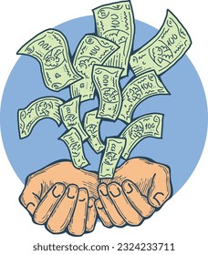 Big dollars banknotes money in your hands. Finance business, commerce, payment economy  theme for poster print, vector elements. Take or give loan. Hand drawn illustration. Cartoon style drawing.