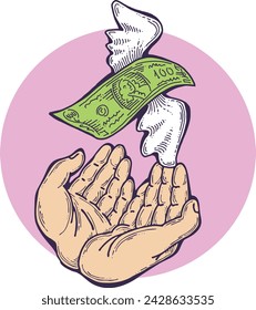 Big dollars banknotes money in your hands. Finance business, commerce, payment economy  theme for poster print, vector elements. Take or give loan. Hand drawn illustration. Cartoon style drawing.