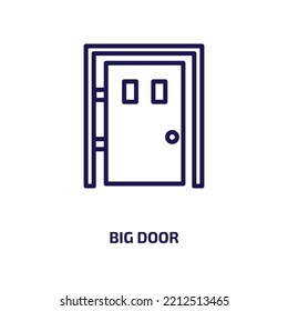 big door icon from construction collection. Thin linear big door, door, business outline icon isolated on white background. Line vector big door sign, symbol for web and mobile
