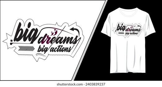  Big dream big action motivational quotes t shirt design l Modern quotes apparel design l Inspirational custom typography quotes streetwear design l Wallpaper l Background design