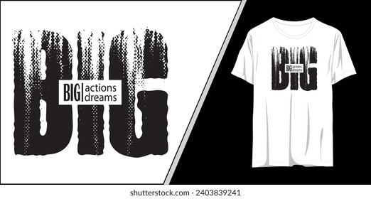  Big dream big action motivational quotes t shirt design l Modern quotes apparel design l Inspirational custom typography quotes streetwear design l Wallpaper l Background design