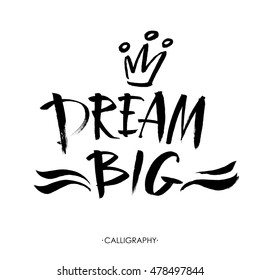 Big dream hand painted brush lettering. Vector illustration