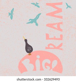 "Big dream little one" card with a kiwi bird dreaming about flying and looking at birds in the sky. Motivational quote, phrase on textured background. Inspirational vector typography.