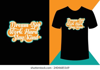 Big dream t shirt, dream t shirt