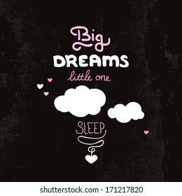 Big dreams for your little baby type nursery wall decoration print in vector