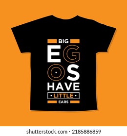 Große Egos haben kleine Ohren motivierende Zitate zum Shirt-Design l Moderne Zitate zum Shirt-Design