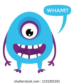 
A big eyed and bigfoot scary monster screaming with WHAM message bubble 
