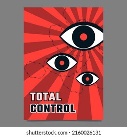 Big Eyes On A Red Background With Barbed Wire Symbol Of Totalitarian Control .Metaphor Of An Authoritarian Regime, Dictatorship. Vector Propaganda Placard.