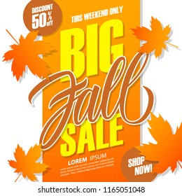 Big Fall Sale Banner For Autumn Seasonal Shopping. This Weekend Special Offer Background With Hand Lettering And Autumn Leaves. Discount Up To 50% Off. Vector Illustration.