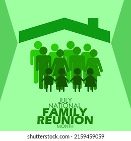 Big Family Symbol Icon With House Roof And Bold Texts On Green Background, National Family Reunion Month In July