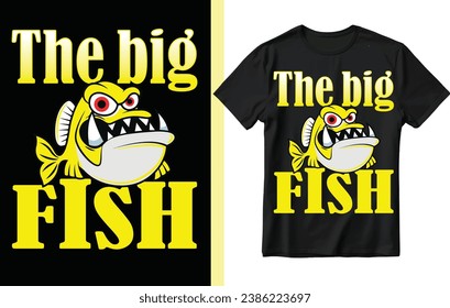The big fish t shirt design, fishing t shirt design, fishing.