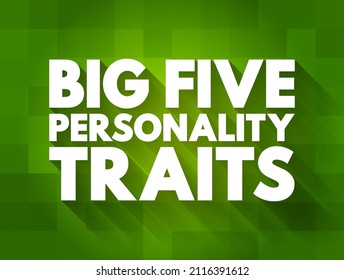 The Big Five personality traits - suggested taxonomy, or grouping, for personality traits, text concept for presentations and reports