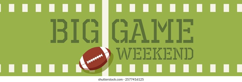 Big game weekend banner. Game day. Final season game. Sports field with text, ball and lines. Vector illustration template.