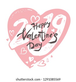 Big gentle Heart 2019. Happy Valentine's Day 2019 modern calligraphy. Valentines day holidays typography print, postcard, t-shirt and more. Vector illustration

