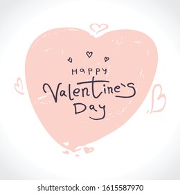 Big gentle Heart. Happy Valentine's Day modern calligraphy. Valentines day holidays typography print, postcard, t-shirt and more. Vector illustration