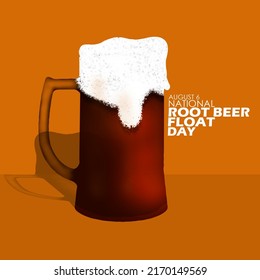 A big glass filled with root beer and full foam with bold text on brown background, National Root Beer Float Day August 6