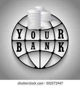 Big globe with silver coins and the words your bank