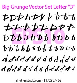 Big Grunge Vector Set Letter "D". Different styles of writing large and small letters "D". Hand drawn letters. EPS10