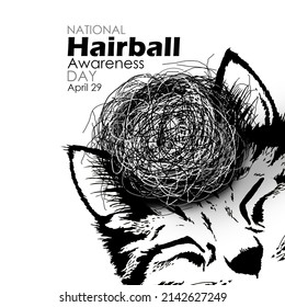 A big hairball on cat's head with bold texts on white background, National Hairball Awareness Day April 29