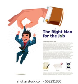 big hand of business manager pick up the smart and happy businessman. The right man for the job concept. apply the job icon - vector illustration