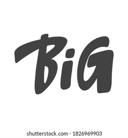 Big. Hand drawn lettering logo for social media content