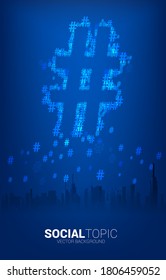 Big Hash tag from small hash flow with city background .concept for social media topic and news.