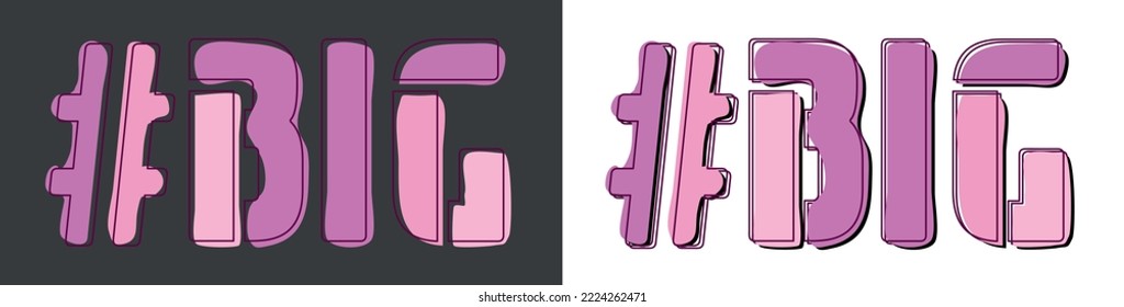 BIG Hashtag. Isolate curves doodle letters. Set 2 in 1. Pink, Purple colors. Popular Hashtag #BIG for social network, web resources, mobile apps, games. Stock vector picture.