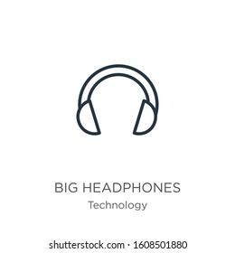 Big headphones icon. Thin linear big headphones outline icon isolated on white background from technology collection. Line vector sign, symbol for web and mobile