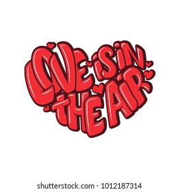 Big heart with lettering - Love is in the air, typography poster for Valentines Day, cards, prints.